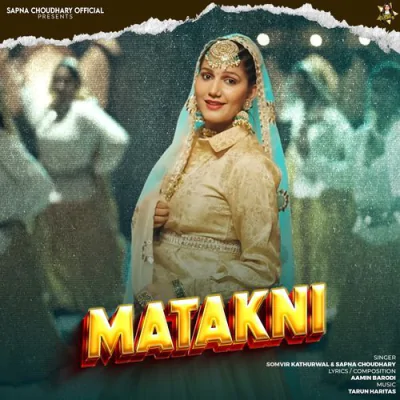 Matakni - Somvir Kathurwal, Sapna Choudhary Mp3 Songs Download