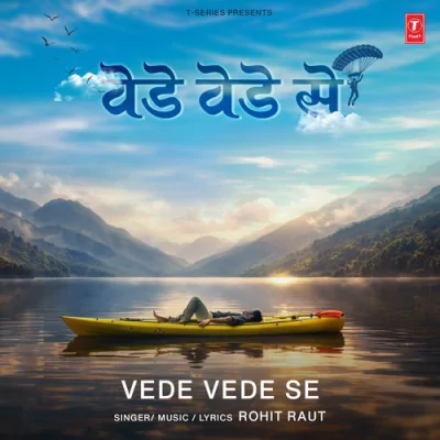 Vede Vede Se - Rohit Raut - Marathi Mp3 Songs Download