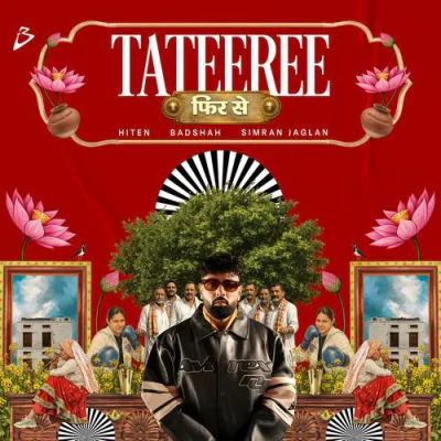 Tateeree Phir Se - Badshah - Hindi Mp3 Songs Download