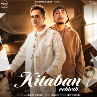 Kitaban Rebirth - Manpreet Sandhu - Punjabi Mp3 Songs Download