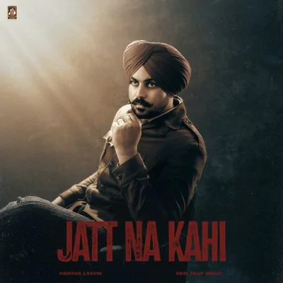 Jatt Na Kahi - Pavitar Lassoi - Punjabi Mp3 Songs Download