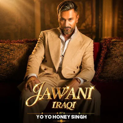 Jawani Iraqi - Yo Yo Honey Singh Mp3 Songs Download