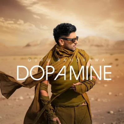 DOPAMINE - Guru Randhawa - Punjabi Mp3 Songs Download