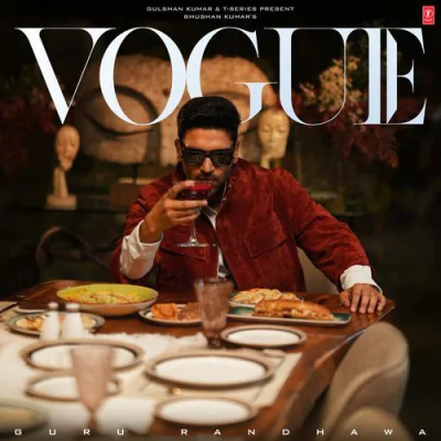 VOGUE - Guru Randhawa - Punjabi Mp3 Songs Download