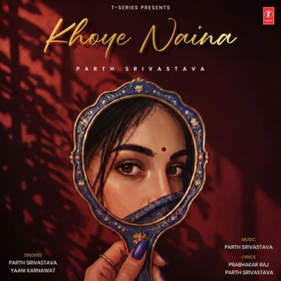 Khoye Naina - Hindi Mp3 Songs Download