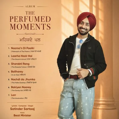 The Perfumed Moments - Satinder Sartaaj - Punjabi Mp3 Songs Download