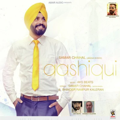 Aashiqui - Samar Chahal - (2015) Punjabi Mp3 Songs Download