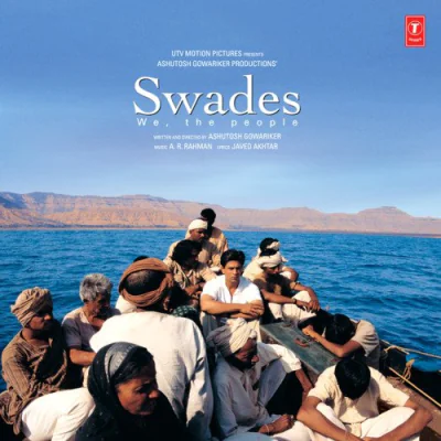 Swades - A.R. Rahman (2004) Mp3 Songs Download