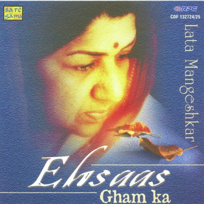 Ehsaas - Gham Ka - Lata Mangeshkar - Vol 1 Mp3 Songs Download