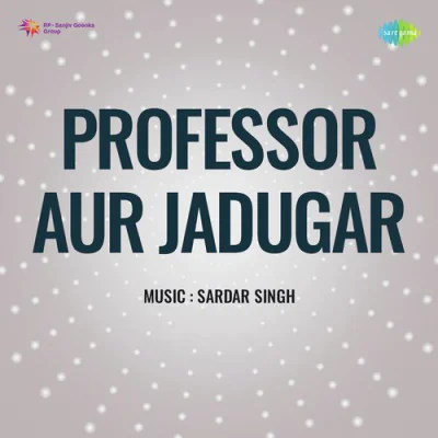 Professor Aur Jadugar - (1965) Mp3 Songs Download